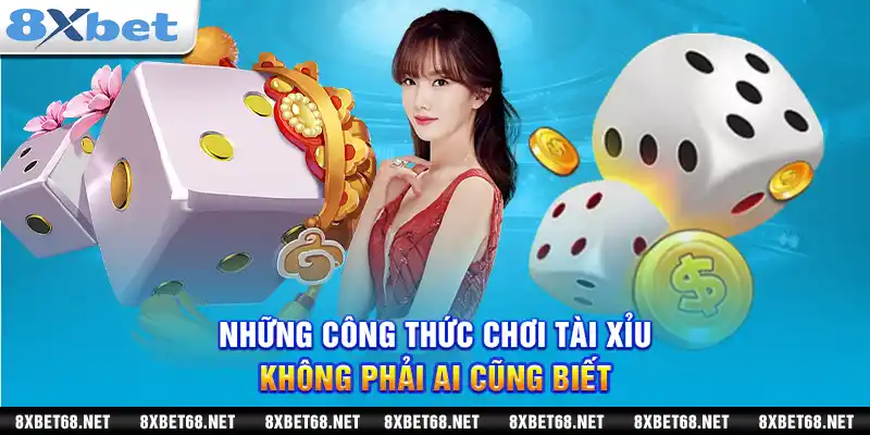 Những công thức chơi tài xỉu không phải ai cũng biết