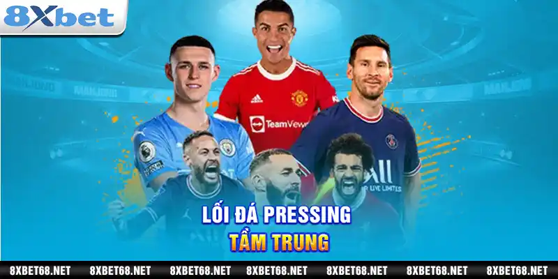 Lối đá pressing tầm trung