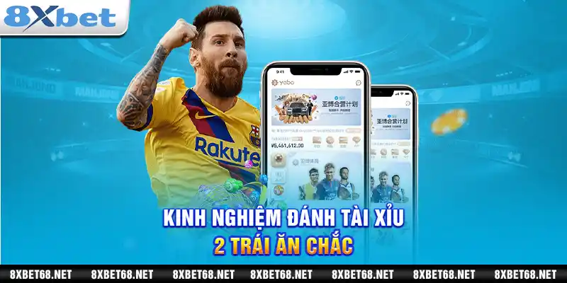 Kinh nghiệm đánh tài xỉu 2 trái ăn chắc