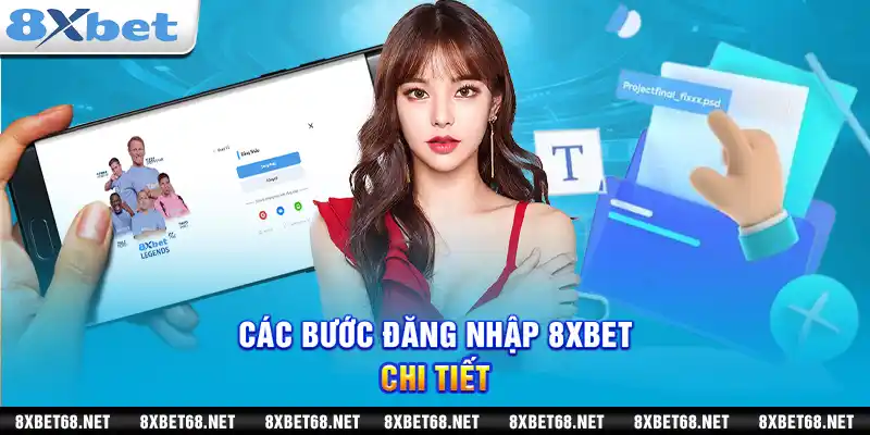 Các bước đăng nhập 8xbet chi tiết