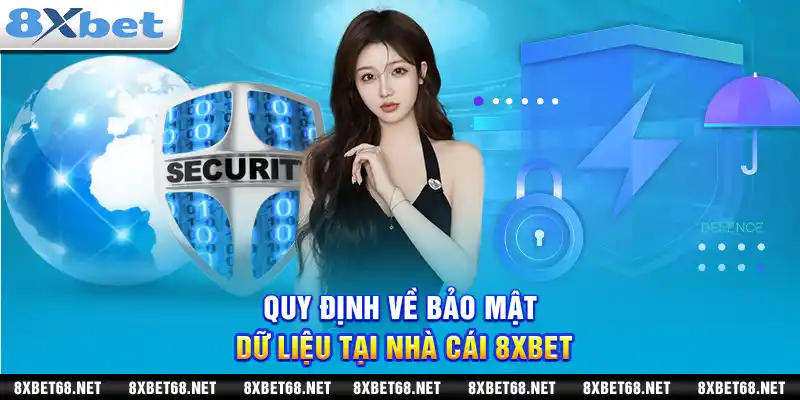 Quy định về bảo mật dữ liệu tại nhà cái 8xbet